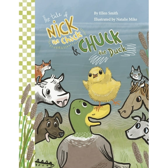 The Tale of Nick the Chick and Chuck the Duck, (Paperback)