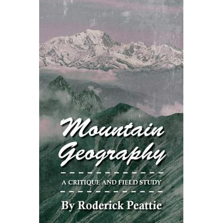 Mountain Geography - A Critique and Field Study (Best Way To Study Geography)
