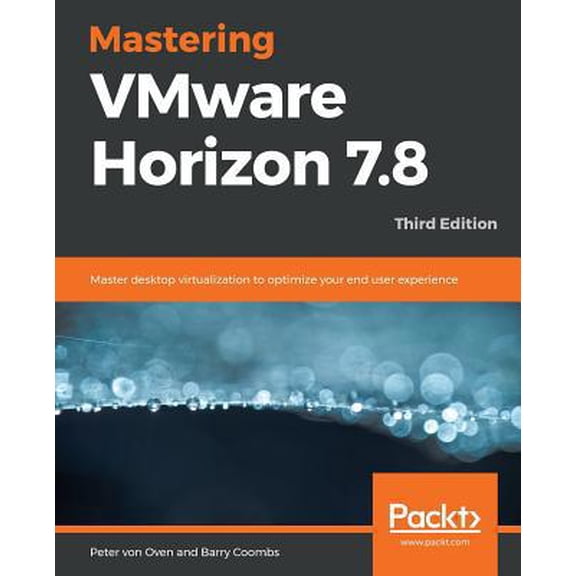 Pre-Owned Mastering VMware Horizon 7.8 - Third Edition (Paperback)
