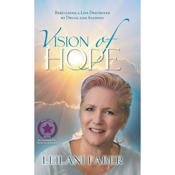 VISION of HOPE: Rebuilding a Life Destroyed by Drugs and Alcohol, (Hardcover)