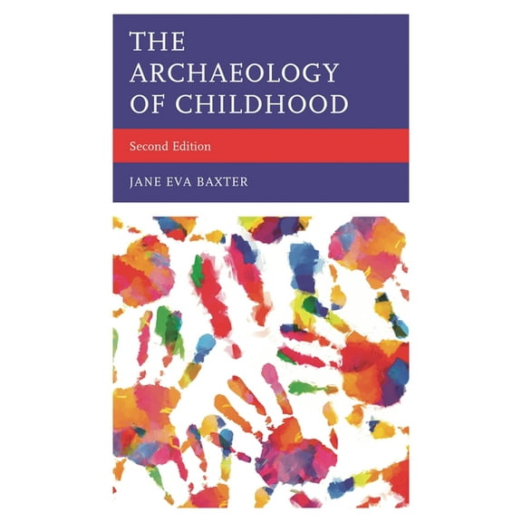 The Archaeology of Childhood, (Paperback)