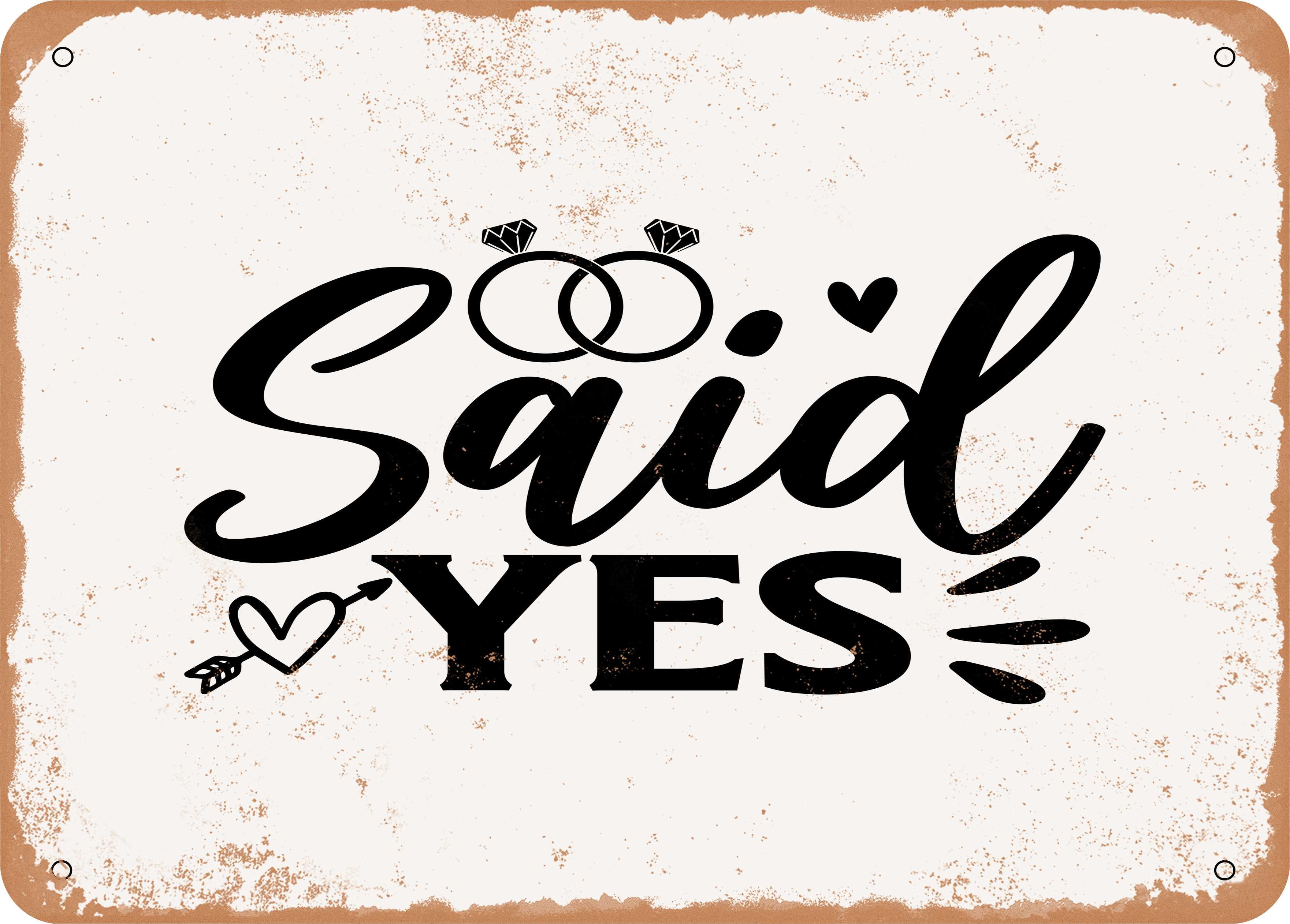 10 x 14 METAL SIGN - Said Yes - Vintage Rusty Look - Walmart.com