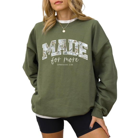 Camo Made for More Sweatshirt for Women Christian Inspirational Faith Pullover Gift Army Green Sweatshirt Adult Medium