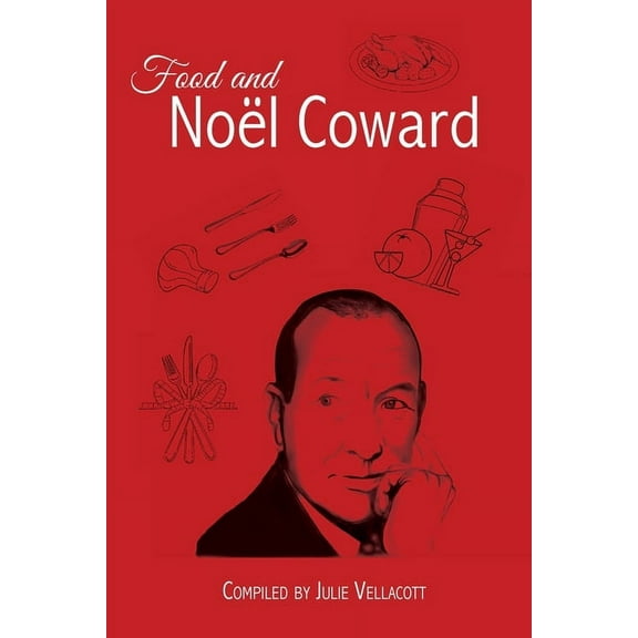 Food and Noël Coward, (Paperback)