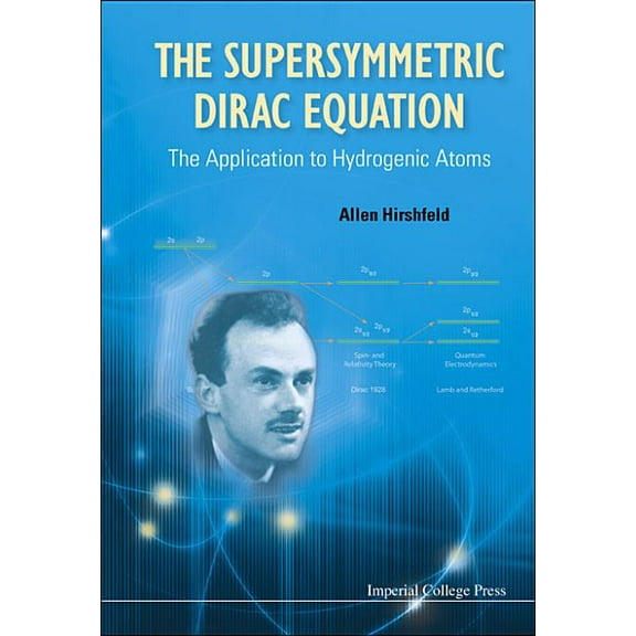 The Supersymmetric Dirac Equation, (Hardcover)