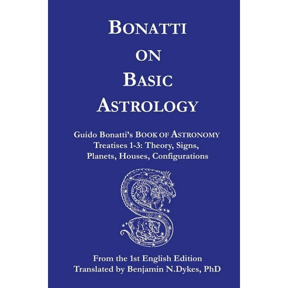 Bonatti on Basic Astrology, (Paperback)