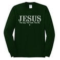 thumbnail image 2 of Wild Bobby Jesus the Way. The Truth. The Life Inspirational/Christian Men Long Sleeve Shirt, Forest Green, Large, 2 of 5