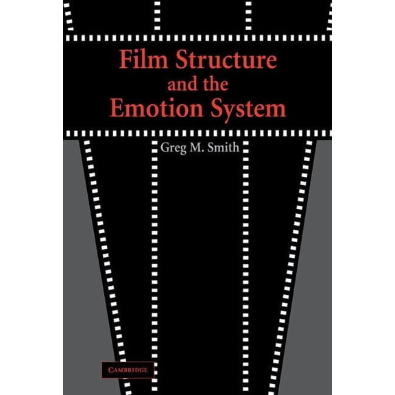 Film Structure and the Emotion System, (Hardcover)