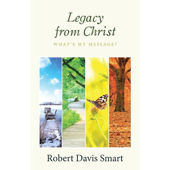 Legacy from Christ: What's My Message?, (Paperback)