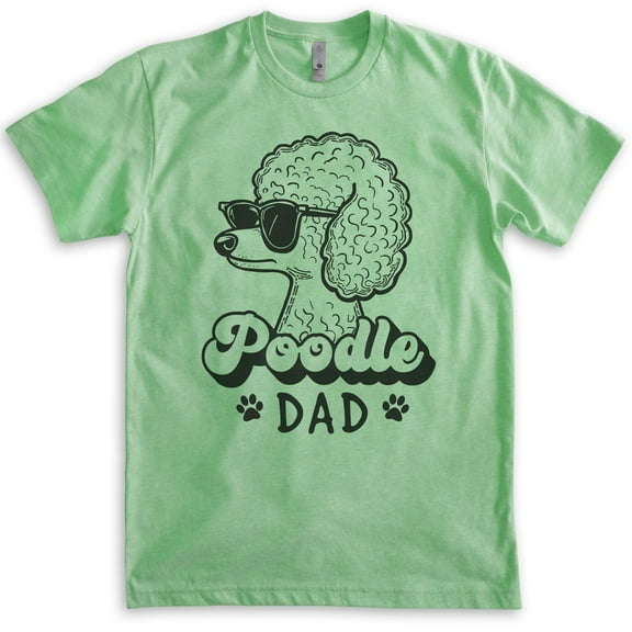 Poodle Dad T-shirt, Unisex Men's Shirt, Standard Poodle Owner, Best Dog Dad Gift, Heather Apple Green, Medium