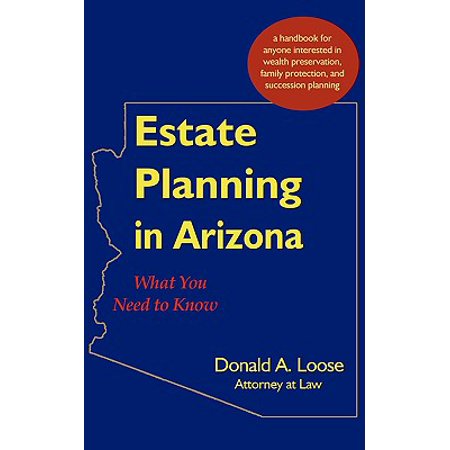 Estate Planning in Arizona: What You Need to Know [Paperback - Used]