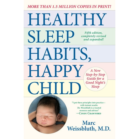 Pre-Owned Healthy Sleep Habits, Happy Child, 5th Edition: A New Step-By-Step Guide for a Good Night's Sleep (Paperback) by Marc Weissbluth