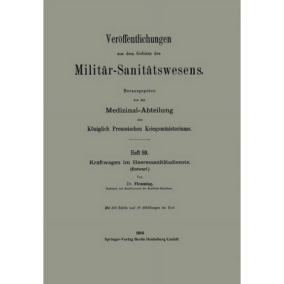 VerÃ¶ffentlichungen Aus Dem Gebiete Des M Kraftwagen Im HeeressanitÃ¤tsdienste: Entwurf, (Paperback)