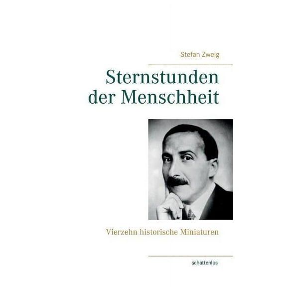 Sternstunden der Menschheit: Vierzehn historische Miniaturen (Paperback)