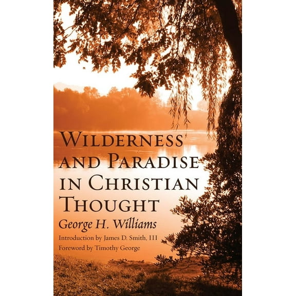 Wilderness and Paradise in Christian Thought (Paperback)