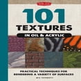 thumbnail image 4 of 101 Textures in Oil & Acrylic, Mia Tavonatti Hardcover, 4 of 6