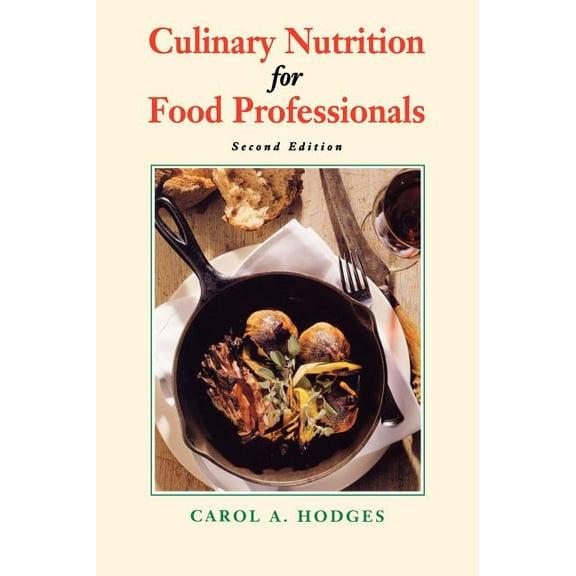 Culinary Nutrition for Food Professionals, (Hardcover)