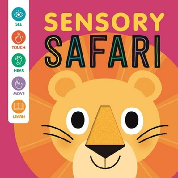 Pre-Owned Sensory Safari: An Interactive Touch & Feel Book for Babies (Board book) 1837717389 9781837717385