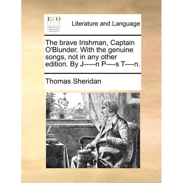 The Brave Irishman Captain O Blunder With The Genuine Songs Not In Any Other Edition By J N P S T N Walmart Com Walmart Com