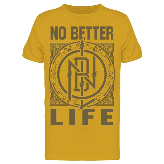 No Better Life, Sketch Tee Men's -Image by Shutterstock