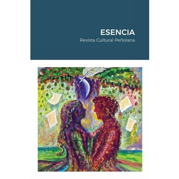 Esencia: Revista Cultural PeÃ±olana, (Paperback)