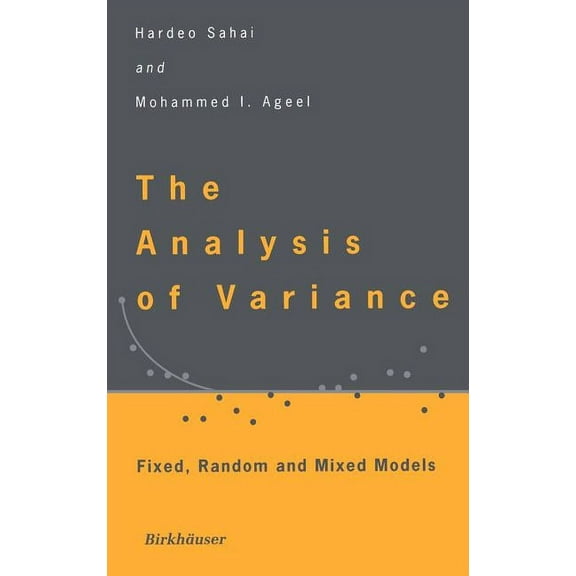 The Analysis of Variance: Fixed, Random and Mixed Models, (Hardcover)
