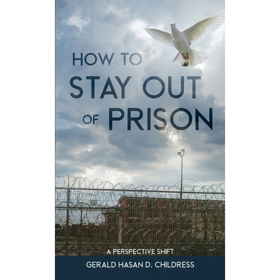 How to Stay Out of Prison: Perspective Shift, (Paperback)