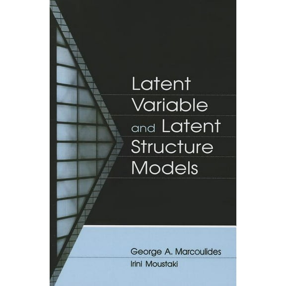 Quantitative Methodology Latent Variable and Latent Structure Models, (Paperback)