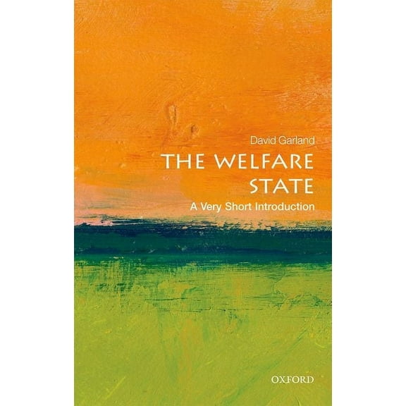 Very Short Introductions The Welfare State: A Very Short Introduction, (Paperback)