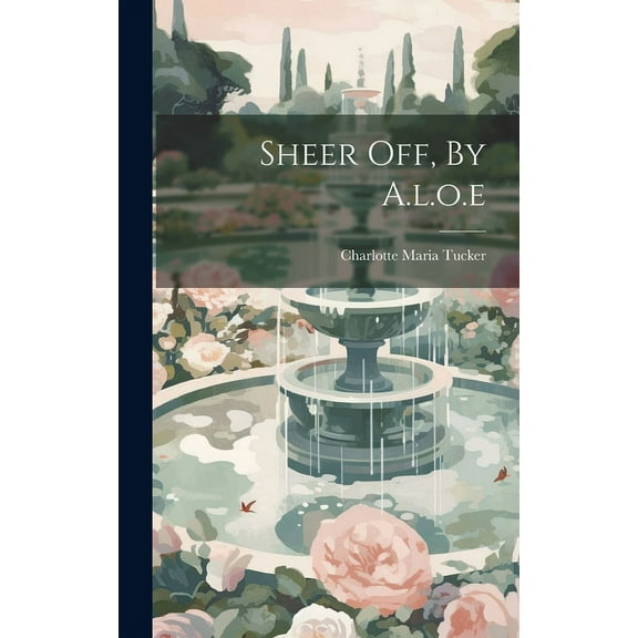 Sheer Off, By A.l.o.e (Hardcover)