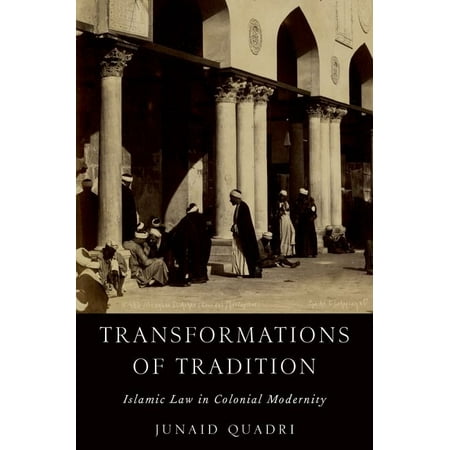 UPC: 9780190077044 | Transformations of Tradition: Islamic Law in Colonial Modernity (Hardcover)