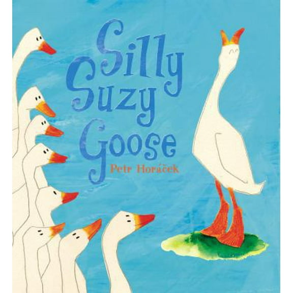 Pre-Owned Silly Suzy Goose (Hardcover) 0763630403 9780763630409