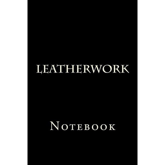Leatherwork : Notebook (Paperback)