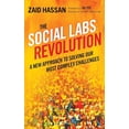 thumbnail image 1 of Pre-Owned The Social Labs Revolution: A New Approach to Solving Our Most Complex Challenges (Paperback) 1626560730 9781626560734, 1 of 1
