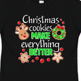 thumbnail image 4 of Inktastic Christmas Cookies Make Everything Better Boys or Girls Toddler T-Shirt, 4 of 5