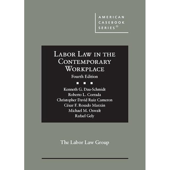 Pre-Owned Labor Law in the Contemporary Workplace (American Casebook Series), 9798887861616, , Hardcover, 4 edition