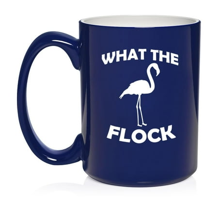 

What The Flock Funny Flamingo Ceramic Coffee Mug Tea Cup Gift (15oz Blue)