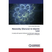 Necessity (Darura) in Islamic Law (Paperback)