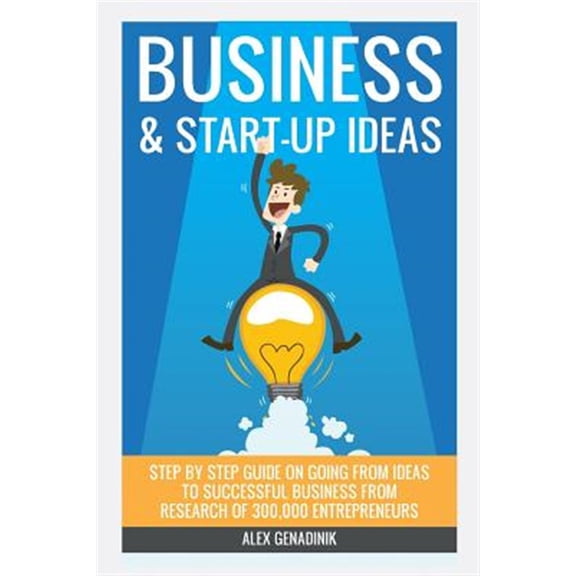 Pre-Owned Business & Start-Up Ideas : A Comprehensive Guide on Business and Start-Up Ideas Based on Coaching Over 1,000 Entrepreneurs