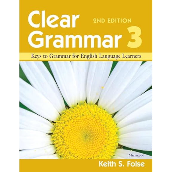 Pre-Owned Clear Grammar 3, 2nd Edition: Keys to Grammar for English Language Learners (Paperback) 0472032437 9780472032433