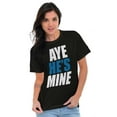 thumbnail image 5 of Aye He's Mine Boyfriend Girlfriend Women's Graphic T Shirt Tees Brisco Brands M, 5 of 5