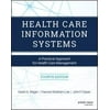Health Care Information Systems: A Practical Approach for Health Care Management, Pre-Owned (Paperback)