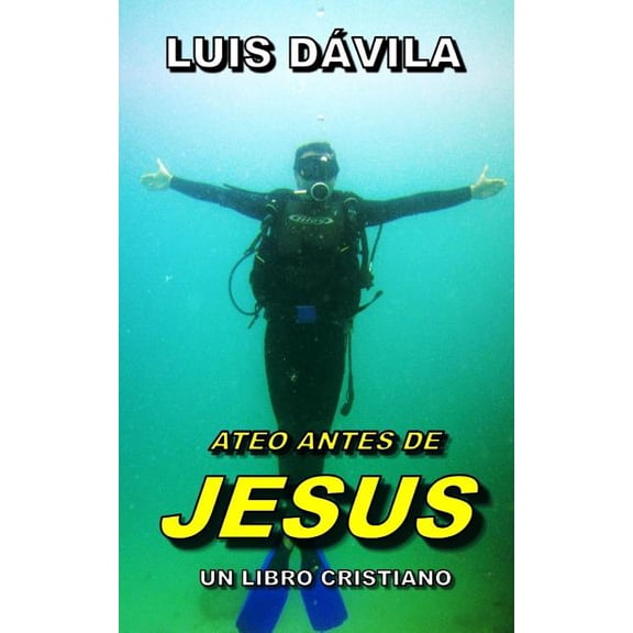 Libros Cristianos: Ateo Antes de Jesus (Paperback)