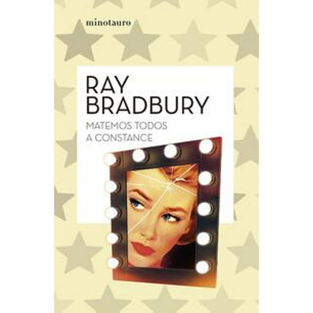 Libro Matemos Todos A Constance Tapa Blanda, Autor Ray Bradbury, Editorial Minotauro Mexico