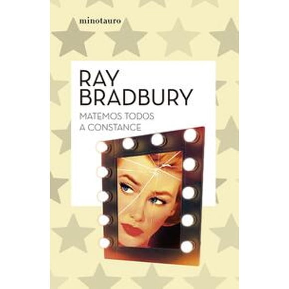 Libro Matemos Todos A Constance Tapa Blanda, Autor Ray Bradbury, Editorial Minotauro Mexico