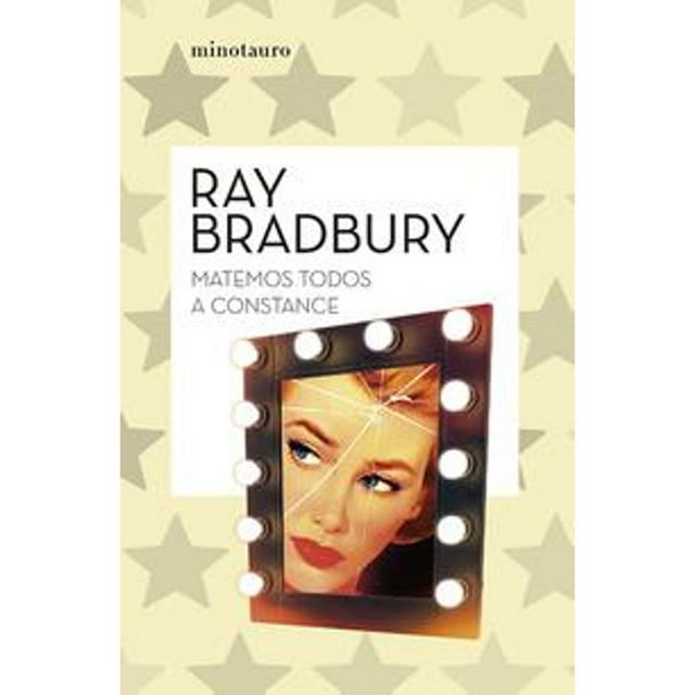 Libro Matemos Todos A Constance Tapa Blanda, Autor Ray Bradbury, Editorial Minotauro Mexico