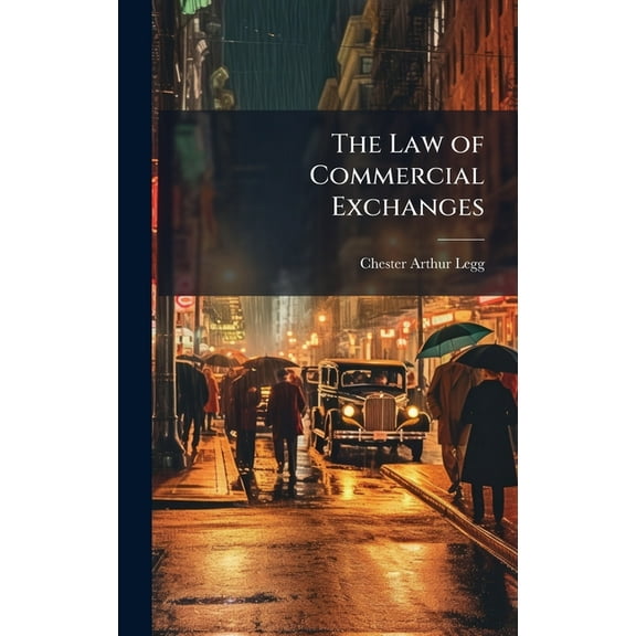 The Law of Commercial Exchanges, (Hardcover)