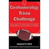 Cornhuskerology Trivia Challenge : Nebraska Cornhuskers Football, Used [Paperback]