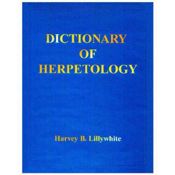 Pre-Owned Dictionary of Herpetology (Hardcover) 1575240238 9781575240237