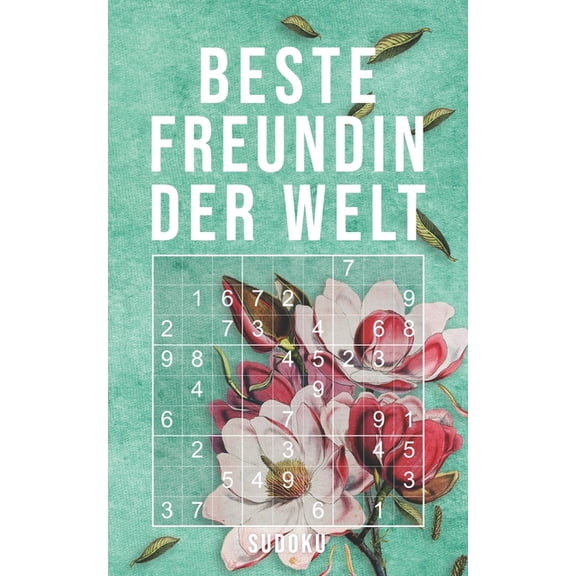 Beste Freundin Der Welt - Sudoku: 150 knifflige Rätsel leicht - normal - schwer Kleines Taschenbuch mit Lösungen Tolles, (Paperback)